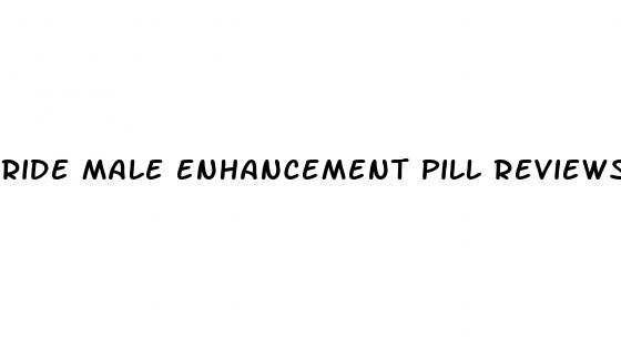 ride male enhancement pill reviews