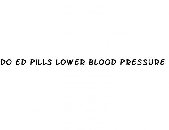 do ed pills lower blood pressure