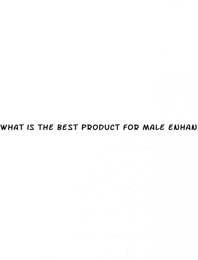 what is the best product for male enhance