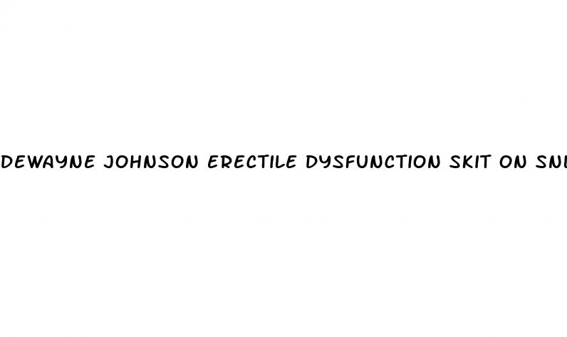 dewayne johnson erectile dysfunction skit on snl