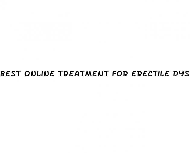 best online treatment for erectile dysfunction