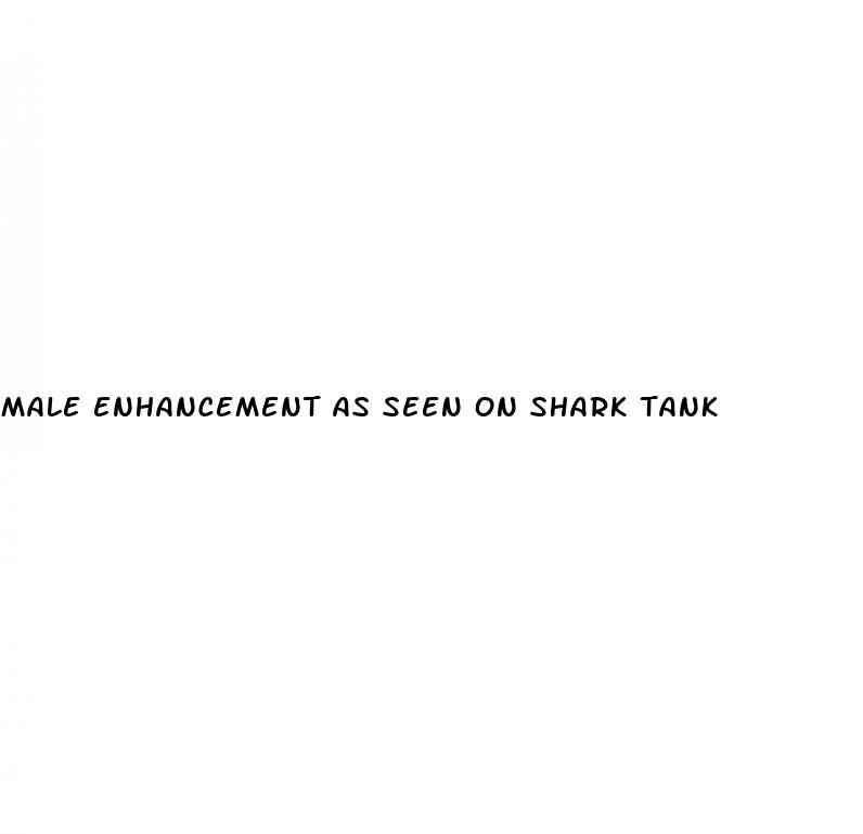 male enhancement as seen on shark tank