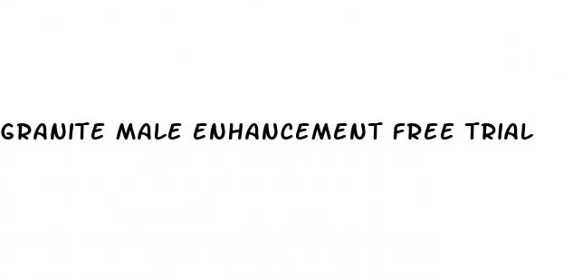 granite male enhancement free trial