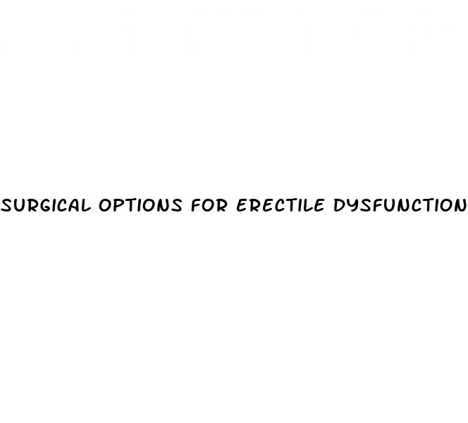 surgical options for erectile dysfunction