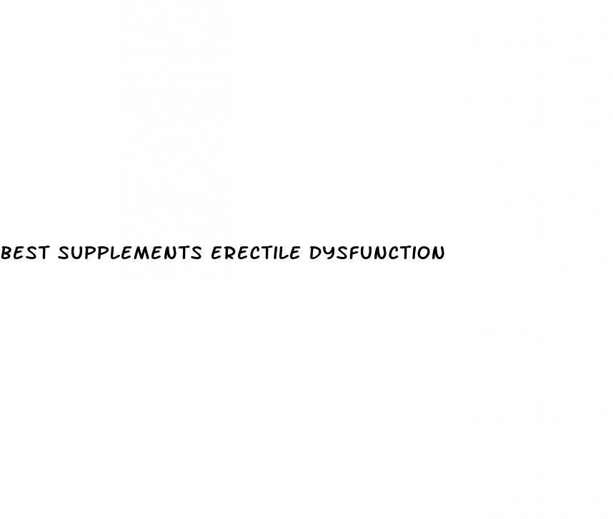 best supplements erectile dysfunction