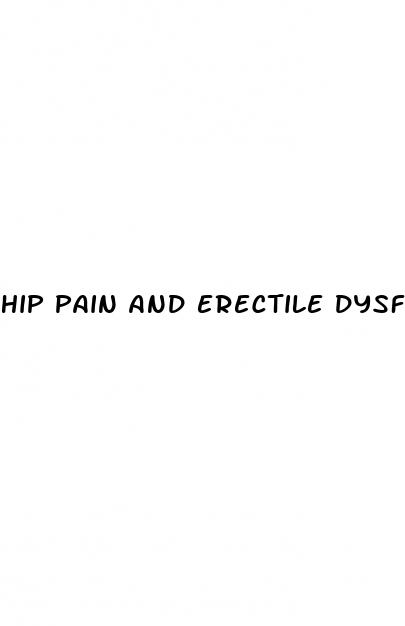 hip pain and erectile dysfunction