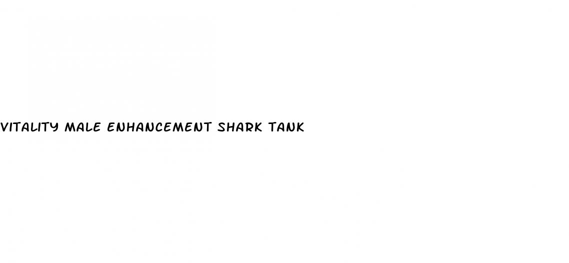 vitality male enhancement shark tank