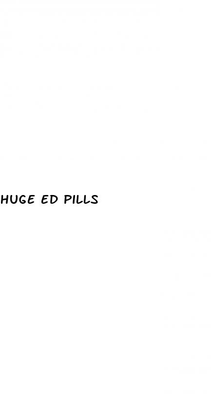 huge ed pills