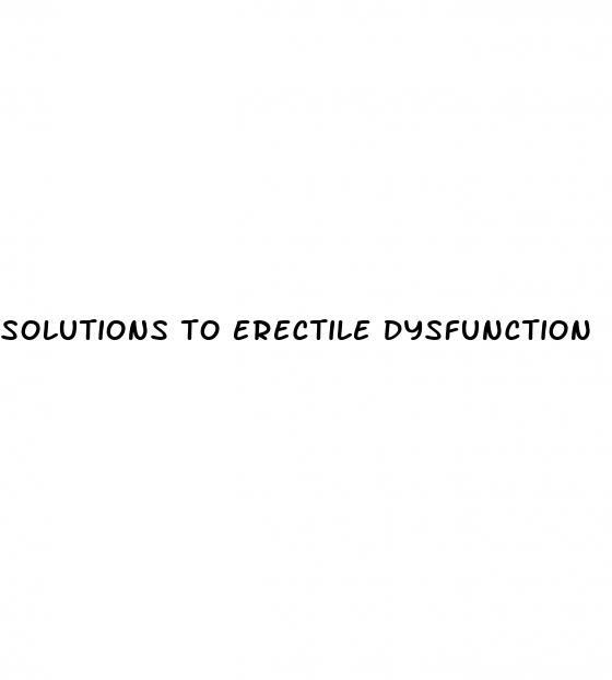 solutions to erectile dysfunction