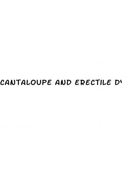 cantaloupe and erectile dysfunction