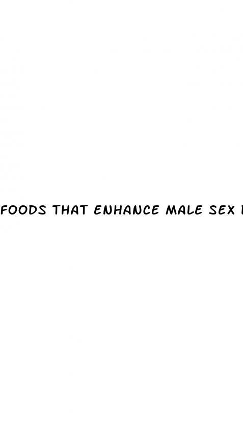 foods that enhance male sex drive