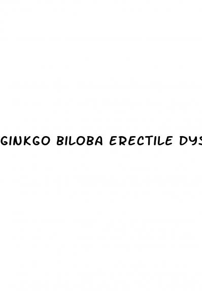 ginkgo biloba erectile dysfunction dose