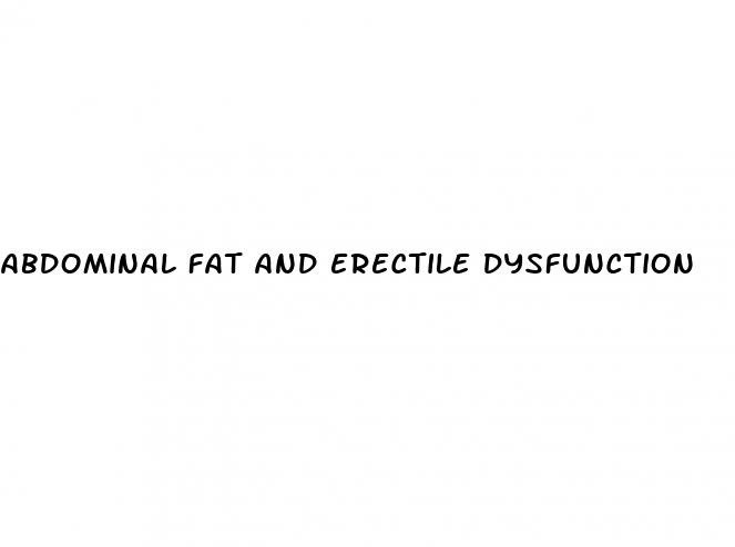 abdominal fat and erectile dysfunction