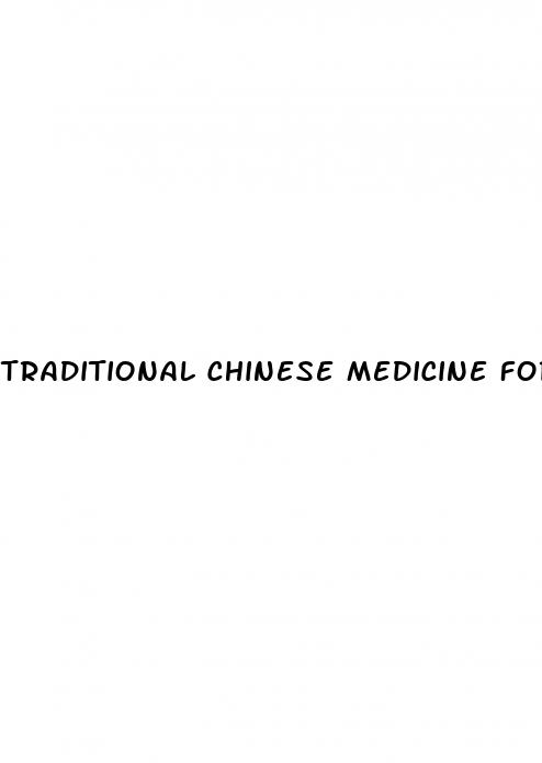 traditional chinese medicine for erectile dysfunction treatment