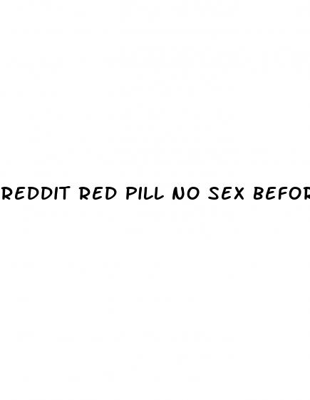 reddit red pill no sex before marriage