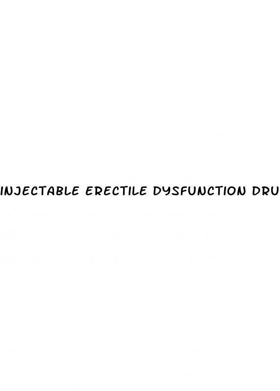 injectable erectile dysfunction drugs