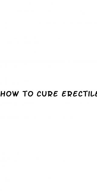 how to cure erectile dysfunction without meds