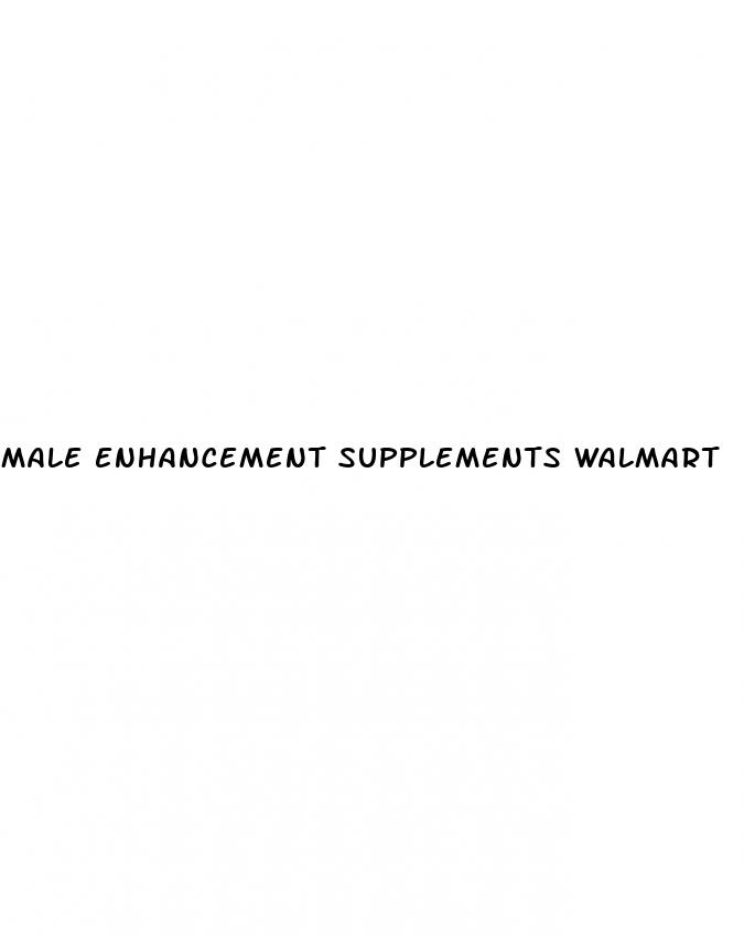 male enhancement supplements walmart