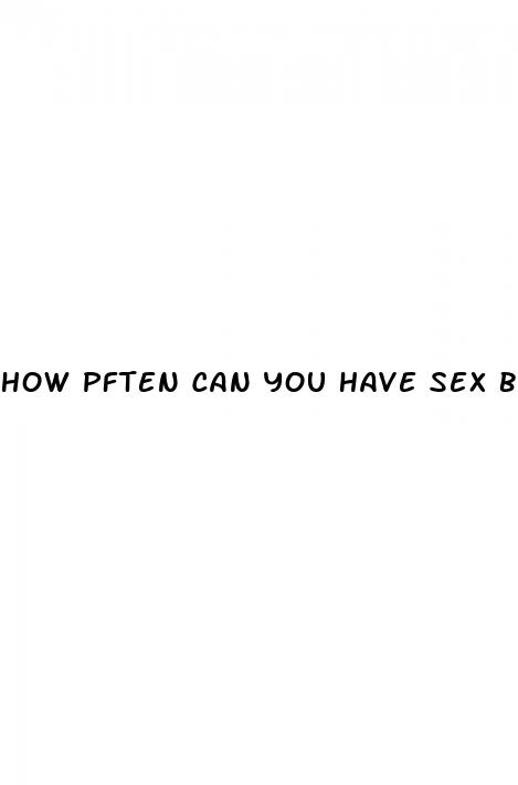 how pften can you have sex before taking the pill