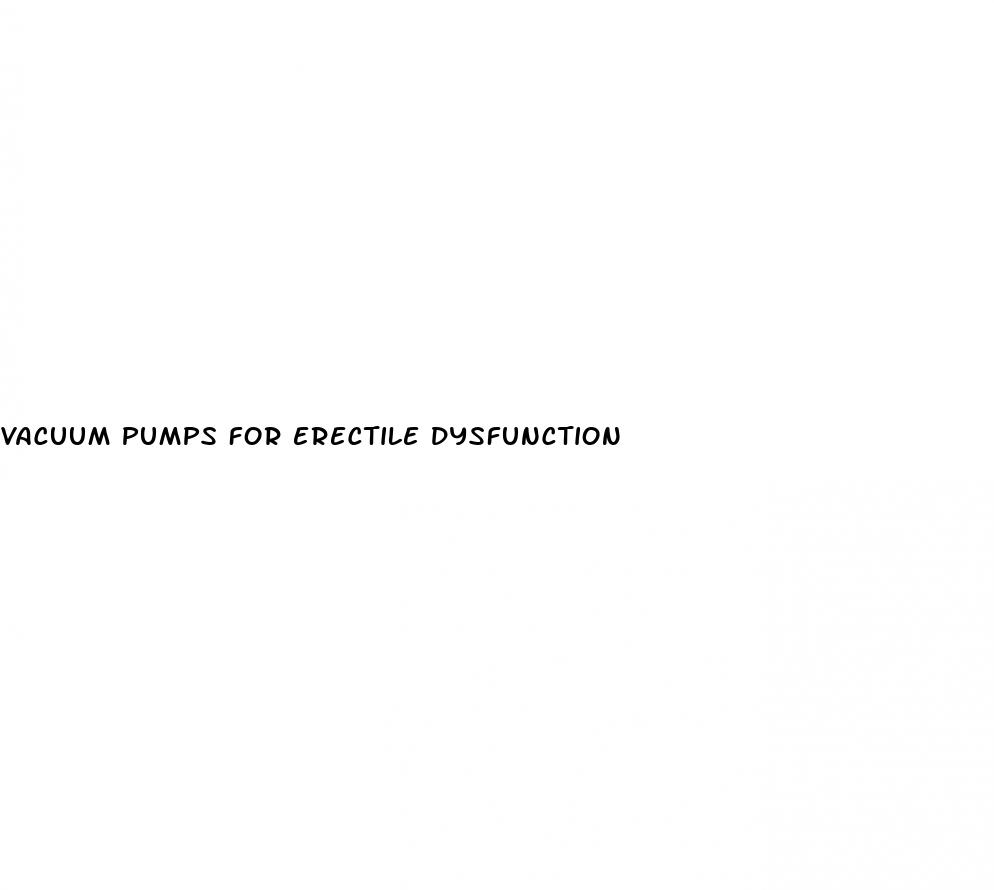 vacuum pumps for erectile dysfunction