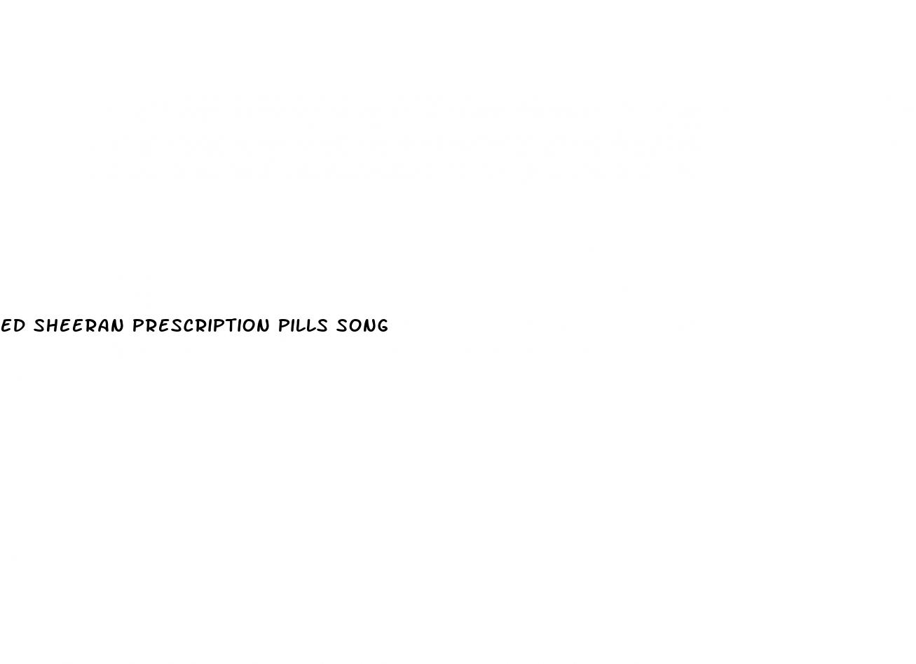 ed sheeran prescription pills song