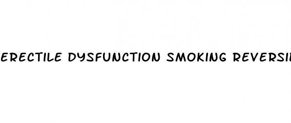 erectile dysfunction smoking reversible