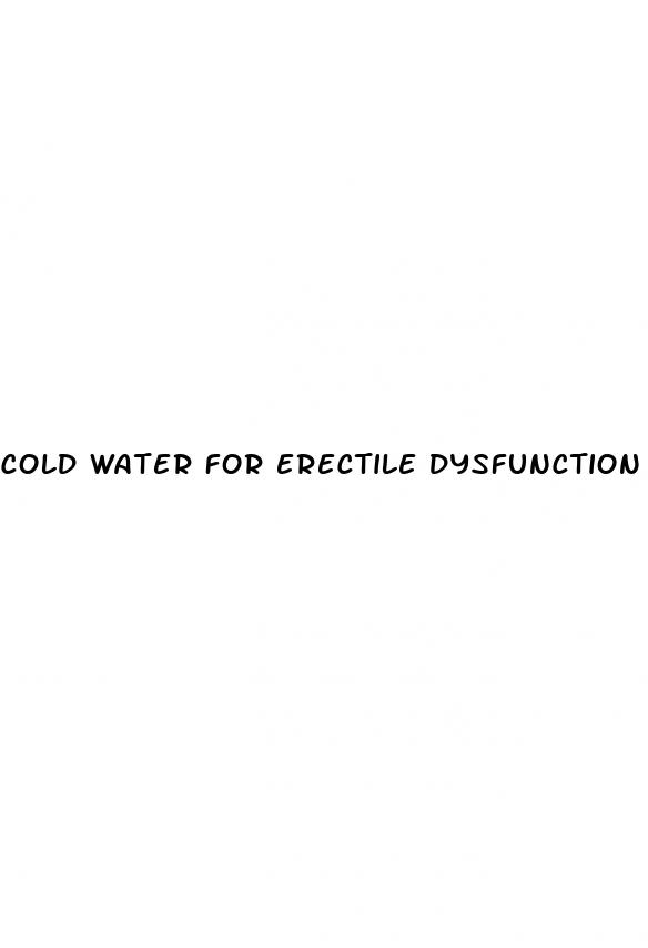 cold water for erectile dysfunction