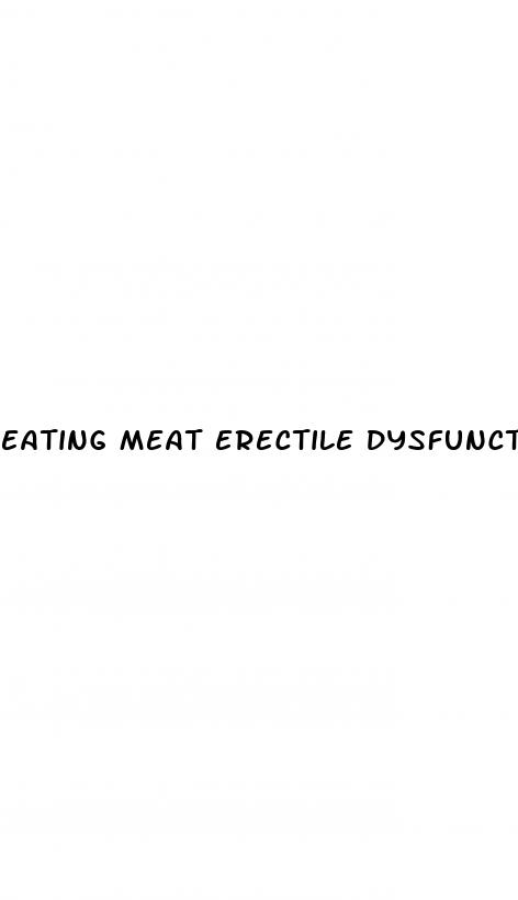 eating meat erectile dysfunction