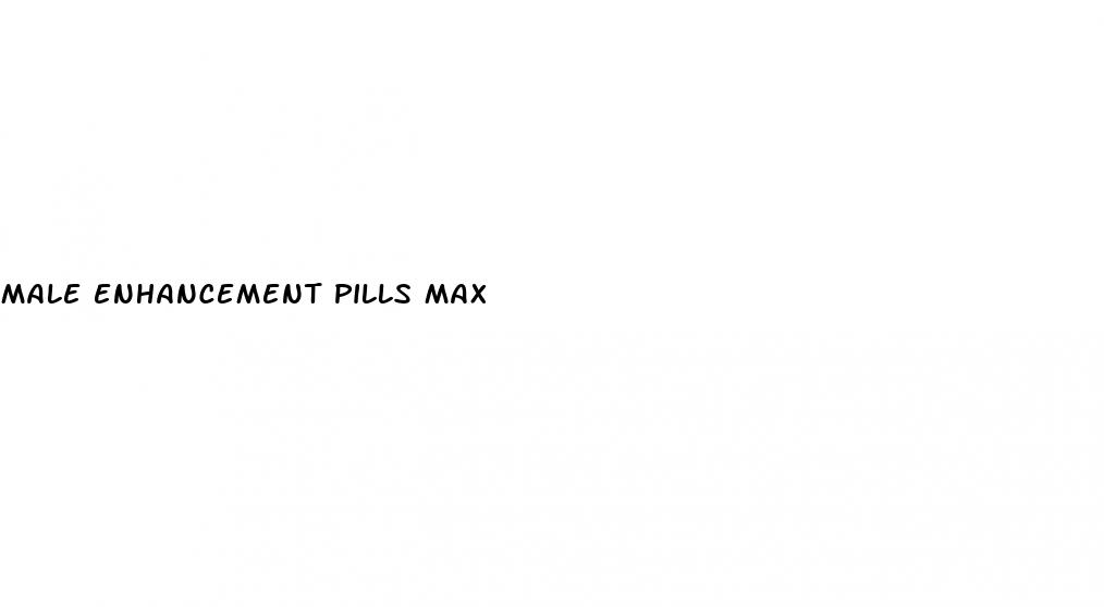 male enhancement pills max