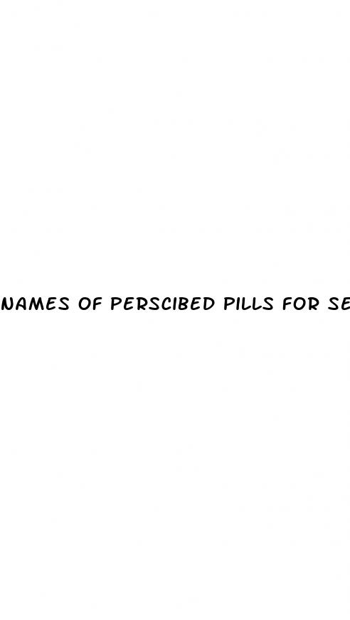 names of perscibed pills for sex