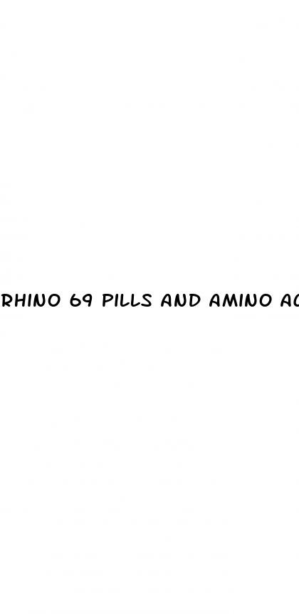 rhino 69 pills and amino acid