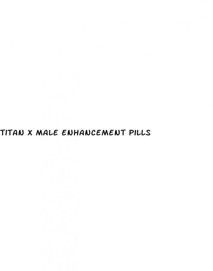 titan x male enhancement pills