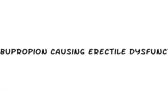 bupropion causing erectile dysfunction at higher dose