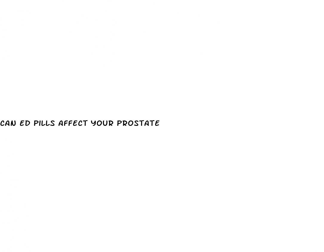 can ed pills affect your prostate