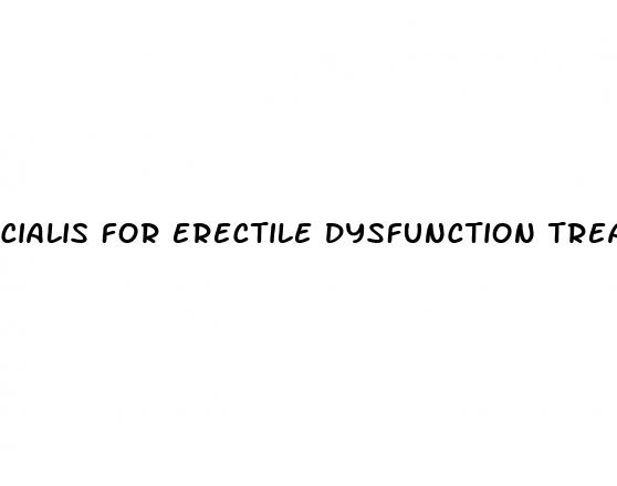 cialis for erectile dysfunction treatment