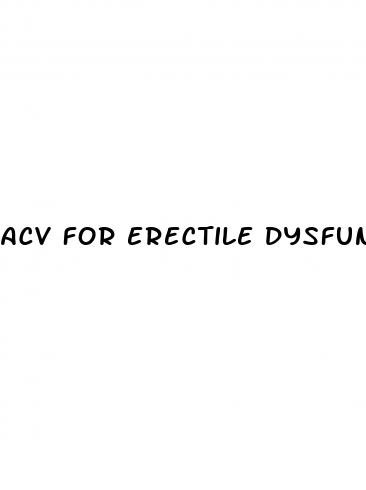 acv for erectile dysfunction