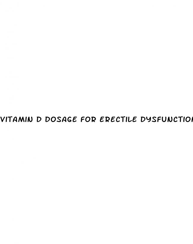 vitamin d dosage for erectile dysfunction