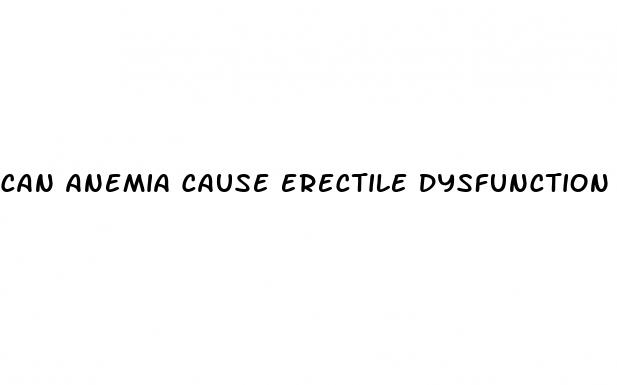 can anemia cause erectile dysfunction