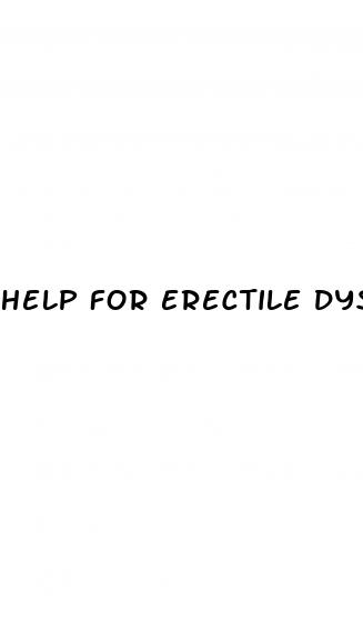 help for erectile dysfunction