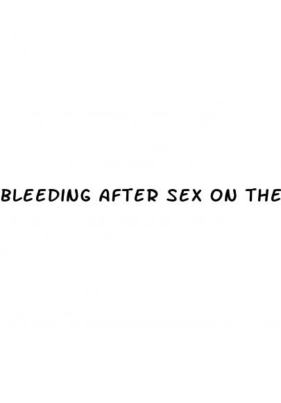 bleeding after sex on the pill