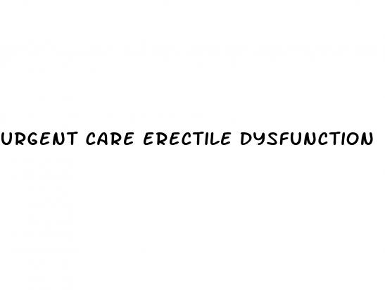 urgent care erectile dysfunction