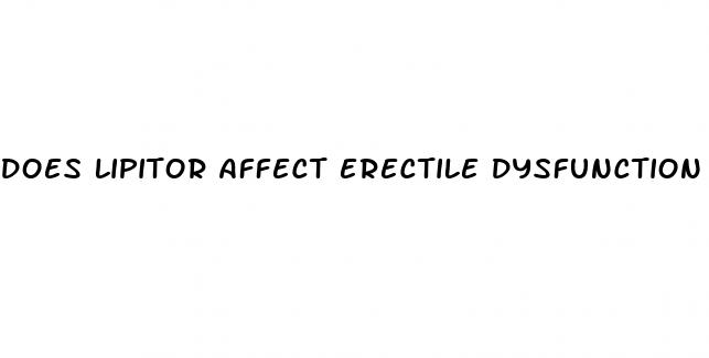 does lipitor affect erectile dysfunction