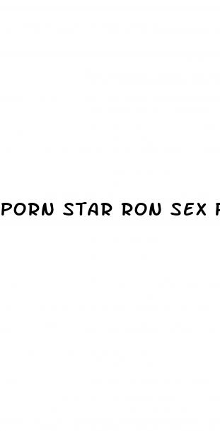 porn star ron sex pill