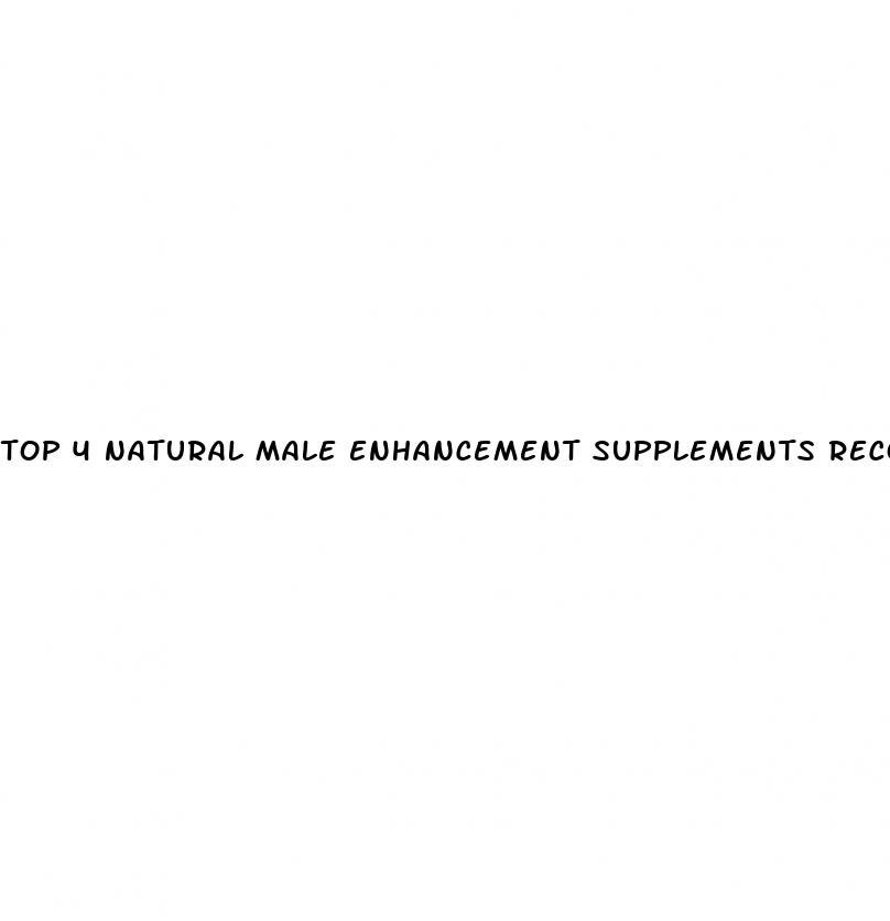 top 4 natural male enhancement supplements recommended in 2024