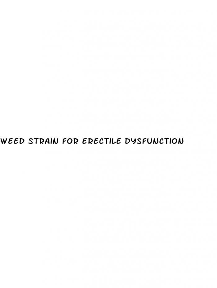 weed strain for erectile dysfunction