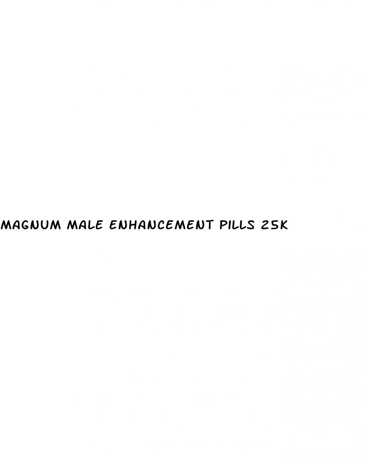 magnum male enhancement pills 25k