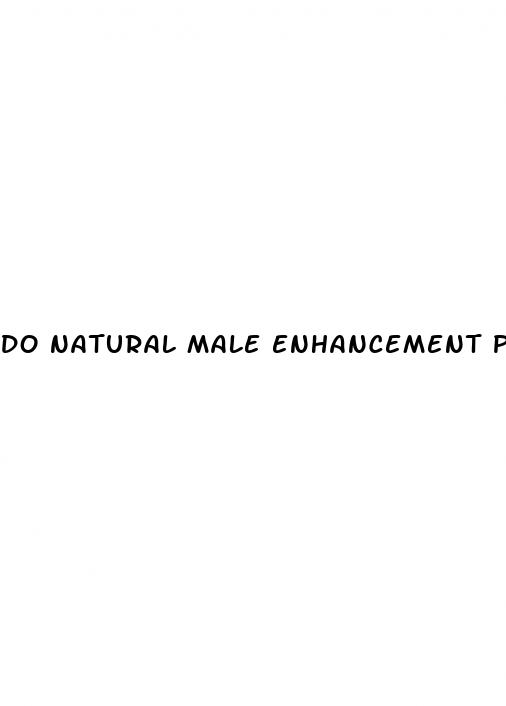 do natural male enhancement pills work