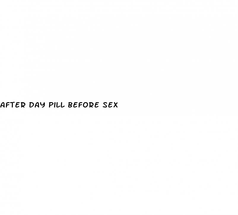 after day pill before sex