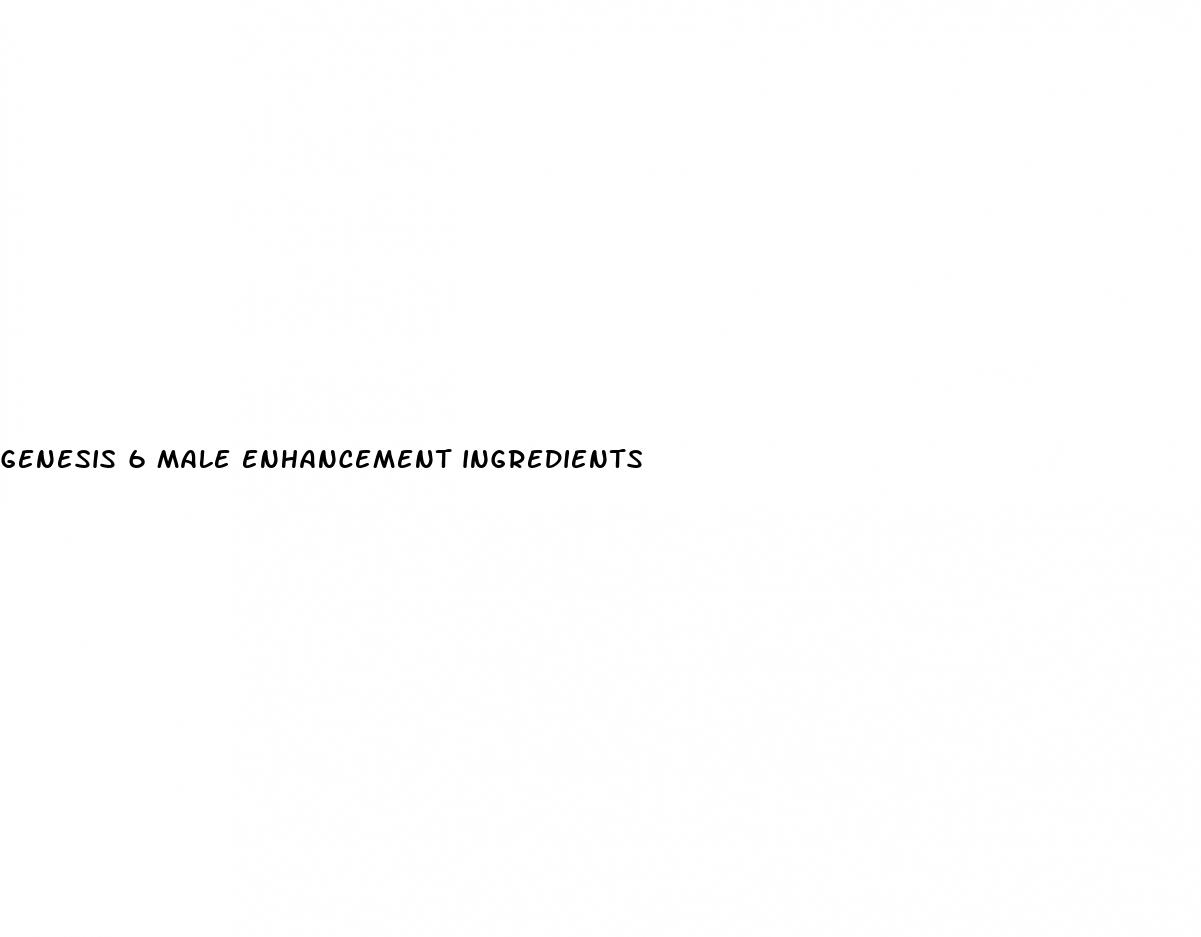 genesis 6 male enhancement ingredients