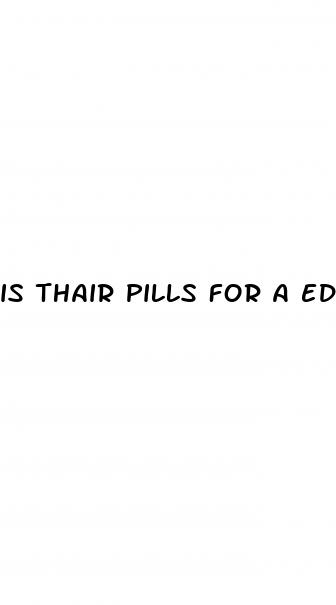 is thair pills for a ed